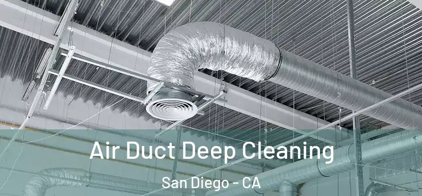 Air Duct Deep Cleaning San Diego - CA