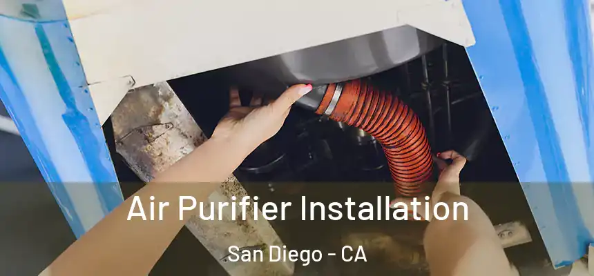 Air Purifier Installation San Diego - CA
