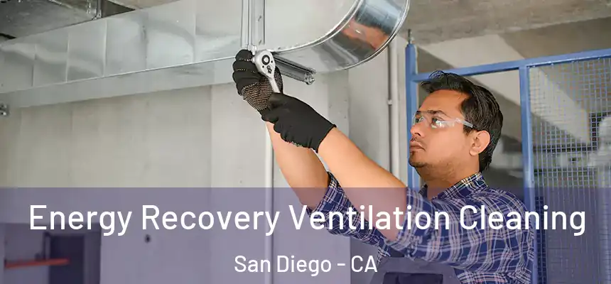 Energy Recovery Ventilation Cleaning San Diego - CA
