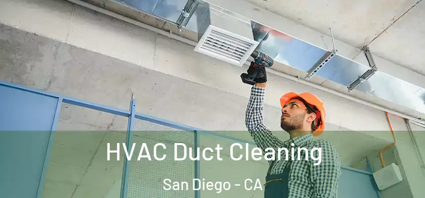 HVAC Duct Cleaning San Diego - CA