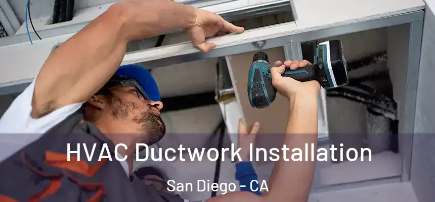 HVAC Ductwork Installation San Diego - CA