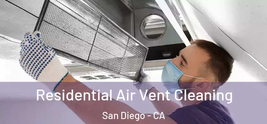 Residential Air Vent Cleaning San Diego - CA