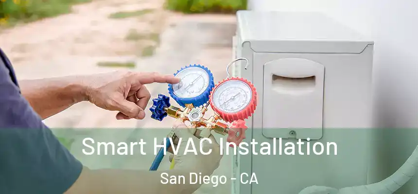 Smart HVAC Installation San Diego - CA